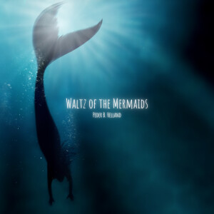 Album Waltz of the Mermaids from Peder B. Helland