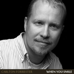 Dengarkan lagu When You Smile nyanyian Carlton Forrester dengan lirik