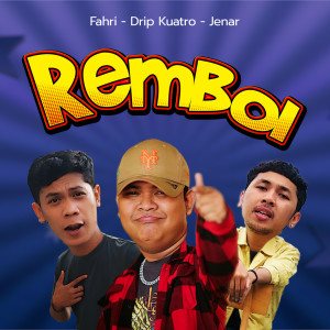 Listen to REMBOL song with lyrics from Fahri Djaelani