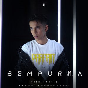 ดาวน์โหลดและฟังเพลง Sempurna พร้อมเนื้อเพลงจาก Naim Daniel