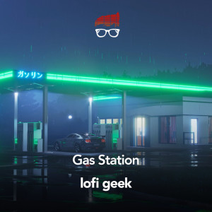 Album Gas Station oleh lofi geek
