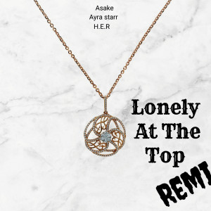 อัลบัม Lonely at the Top Asake H.E.R Remi ศิลปิน Icekingoffical