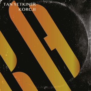Album Korcji from Tan Yetkiner
