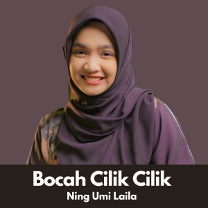 Listen to Bocah Cilik Cilik song with lyrics from Ning Umi Laila