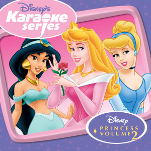 羣星的專輯Disney's Karaoke Series: Disney Princess Volume 2