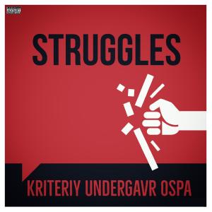 Listen to Struggles (Explicit) song with lyrics from Kriteriy