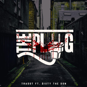 Listen to The Plug (Explicit) song with lyrics from Tradot