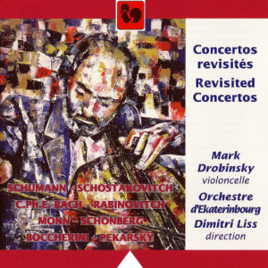 อัลบัม Schumann - Bach - Boccherini - Monn:  Cello Concertos ศิลปิน Mark Drobinsky