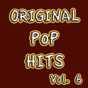 Various Artists的專輯Original Pop Hits, Vol. 6 