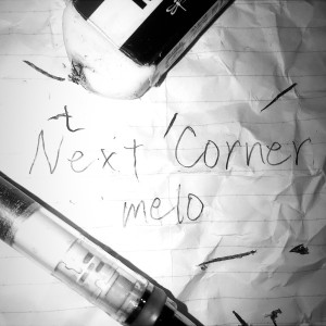 Album Next Corner oleh Melo