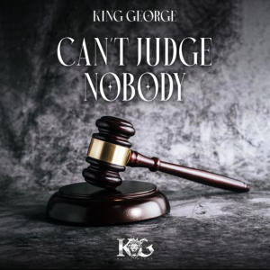 King George的專輯Can't Judge Nobody