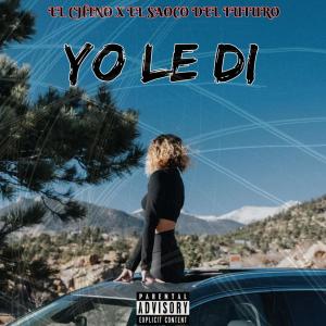 Yo Le Di (feat. El Chino) [Explicit]