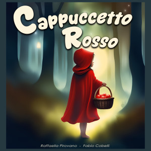 Raffaella Pirovano的專輯Cappuccetto Rosso