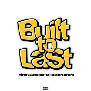 收聽Victory DaOne的Built To Last (feat. D3 The Rocstar & Deverio) (Explicit)歌詞歌曲