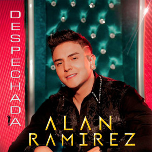 Listen to Despechada song with lyrics from Alan Ramirez