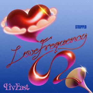 Liv East的專輯Love Frequency (Stripped)