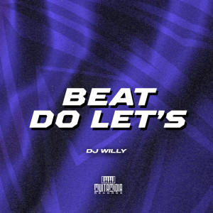 Album BEAT DO LET´S (Explicit) from DJ Willy