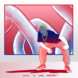 อัลบัม Who Is Wes Walker? - EP (Explicit) ศิลปิน Wes Walker