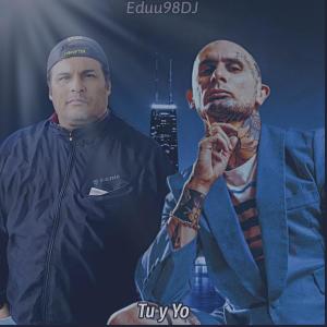 Listen to Tu Y Yo (feat. Juan Carlos Ponce) song with lyrics from Eduu98DJ