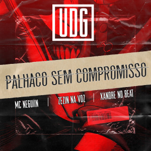ดาวน์โหลดและฟังเพลง Palhaço Sem Compromisso พร้อมเนื้อเพลงจาก UDG TA EM CASA