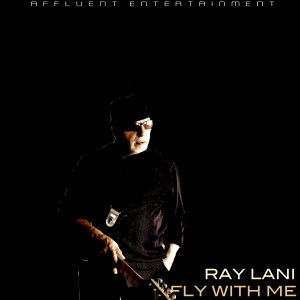 ดาวน์โหลดและฟังเพลง Fly With Me (Affluent Mix Drum Mach) พร้อมเนื้อเพลงจาก Ray Lani