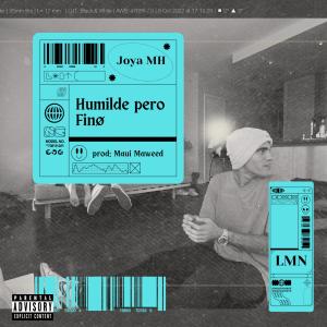 อัลบัม Humilde pero Fino (feat. Maui) [Explicit] ศิลปิน Maui