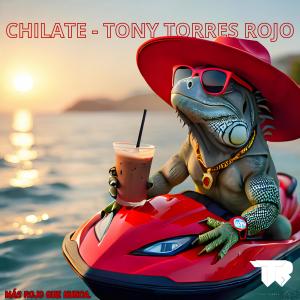 收聽Tony Torres Rojo的CHILATE歌詞歌曲