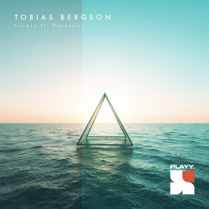 ดาวน์โหลดและฟังเพลง Slowly พร้อมเนื้อเพลงจาก Tobias Bergson