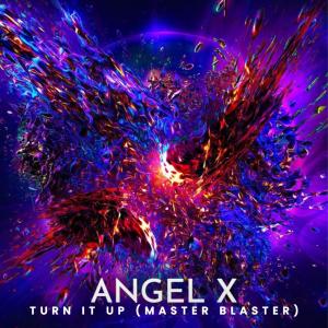 收聽Angel X的Turn It Up (Master Blaster Runway Dub)歌詞歌曲