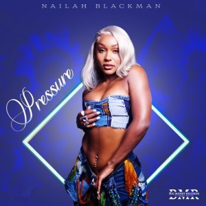 Nailah Blackman的專輯Pressure