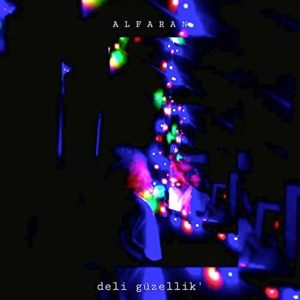 Listen to Deli Güzellik song with lyrics from Alfaran