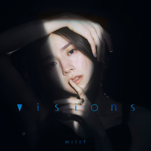 อัลบัม visions (Explicit) ศิลปิน Milet