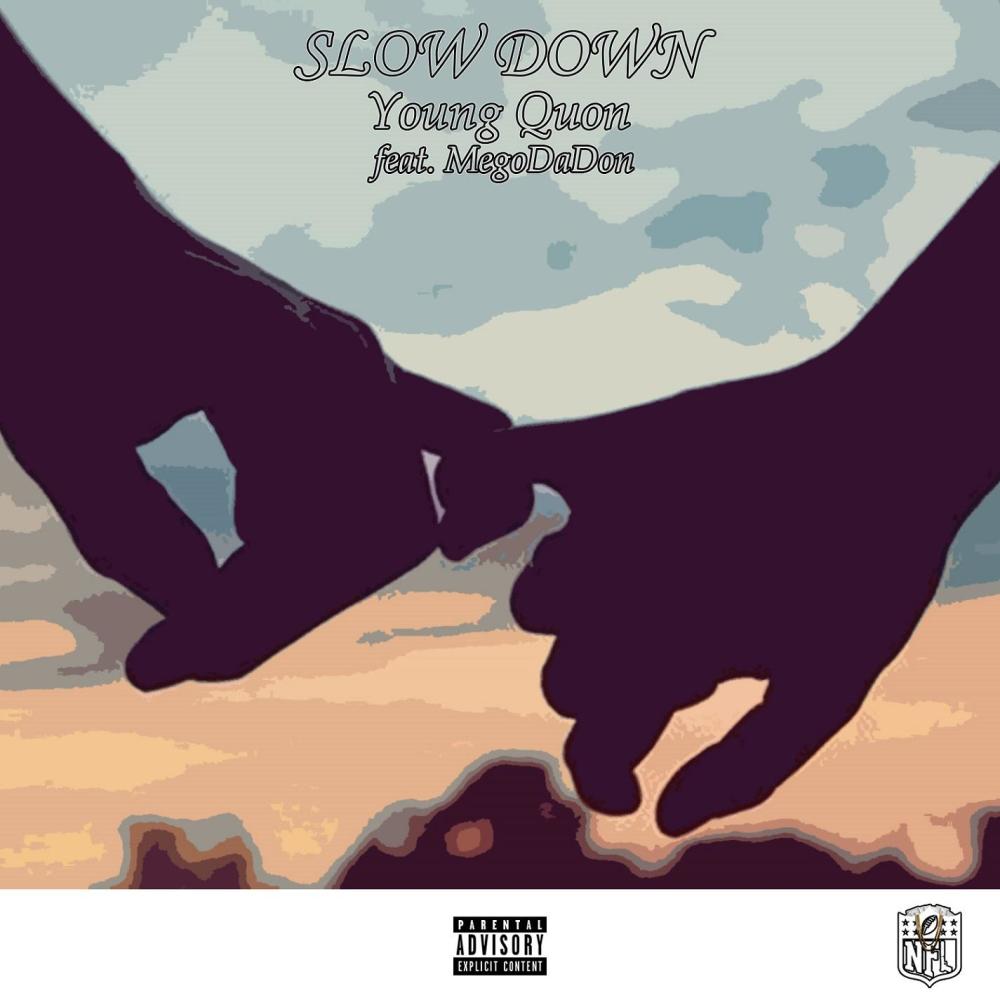 Slow Down (feat. MegoDaDon) (Explicit)