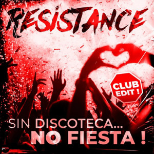 收听Resistance的Sin Discoteca... No Fiesta! (Radio Edit)歌词歌曲