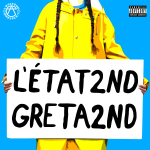 Album GRETA2ND (Woke Anthem) (Explicit) from L'ÉTAT2ND