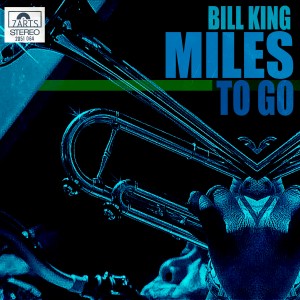 Bill King的專輯Miles to Go