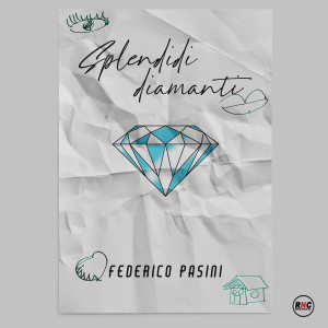 Listen to Splendidi diamanti song with lyrics from Federico Pasini