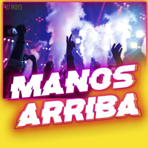 Album Manos Arriba from DJ Moys