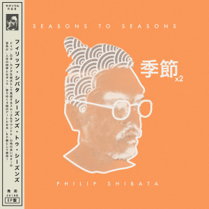 Listen to Seasons to Seasons song with lyrics from Philip Shibata