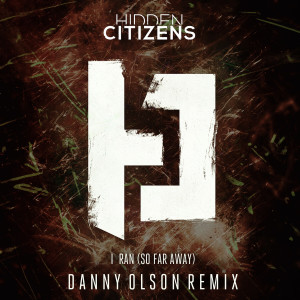 ดาวน์โหลดและฟังเพลง I Ran (So Far Away) (Danny Olson Remix) พร้อมเนื้อเพลงจาก Hidden Citizens