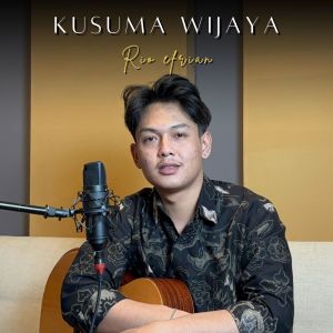 收听Rio Efrian的Kusuma Wijaya歌词歌曲