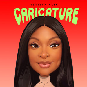 Dengarkan lagu Caricature nyanyian Jessica Akin dengan lirik