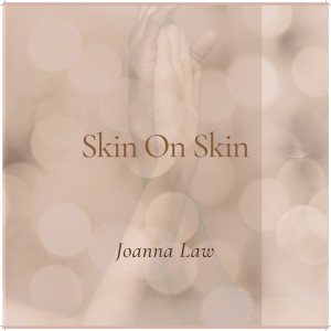 Joanna Law的專輯Skin on Skin (Radio Edit)