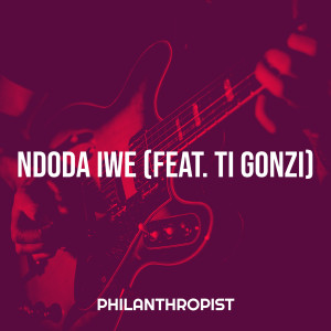 Album Ndoda Iwe from Philanthropist