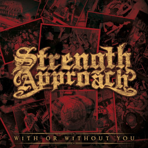 收聽Strength Approach的With or Without You歌詞歌曲