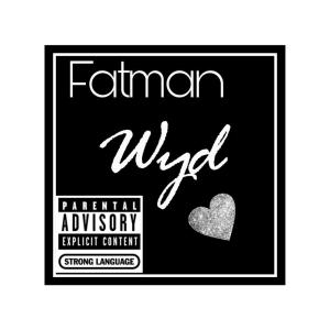 fatman的專輯Wyd (Explicit)