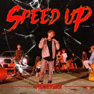 K!ddingboi的專輯SPEED UP