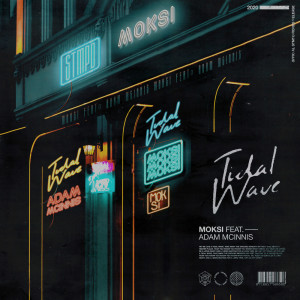 Listen to Tidalwave song with lyrics from Moksi