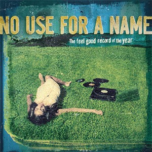 No Use For A Name的專輯The Feel Good Record of the Year