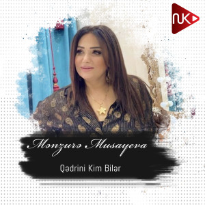 Album Qədrini Kim Bilər from Mənzurə Musayeva